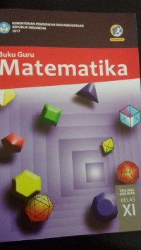 Image of Buku Guru Matematika SMA/MA/SMK/MAK Kelas XI Revisi 2017