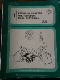 Image of Petunjuk Praktek Mikrobiologi Hasil Pertanian 1
