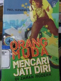 Image of Orang Muda Mencari Jati Diri di Zaman Modern