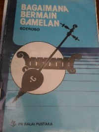 Image of Bagaimana bermain gamelan