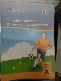 Image of Pendidikan Jasmani Olahraga dan Kesehatan SMA/MA/SMK/MAK Kelas X