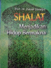 Image of Shalat: menjadikan hidup bermakna