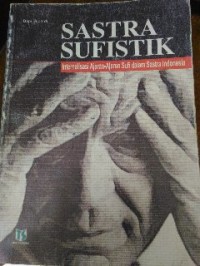 Image of Sastra Sufistik Internalisasi Ajaran-Ajaran Sufi dalam Sastra Indonesia