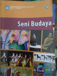 Image of Seni Budaya SMA/MA/SMK/MAK Kelas XII Semester 2