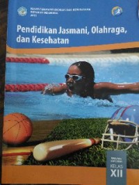Image of Pendidikan Jasmani Olahraga dan Kesehatan SMA/MA/SMK/MAK Kelas XII
