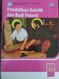 Image of Pendidikan Agama Katolik dan Budi Pekerti untuk SMA/SMK kelas XII