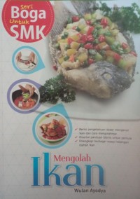 Image of Seri Boga untuk SMK : Mengolah Ikan